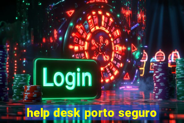 help desk porto seguro